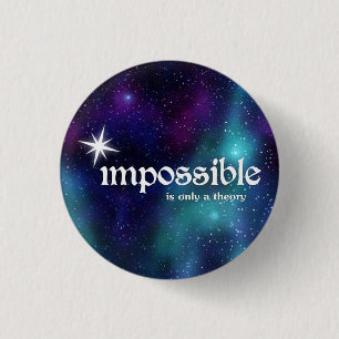 Badge Rond 2,50 Cm impossible-nest-une-theorie-boutons-cosmiques