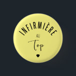 Badge Rond 2,50 Cm Infirmière au sommet<br><div class="desc">Un cadeau parfait et drôle pour les infirmières, à regarder à votre collègue, votre maman, votre femme, votre soeur ... </div>