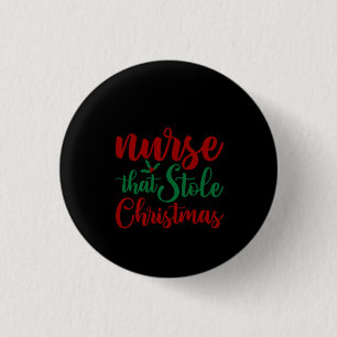 Badge Rond 2,50 Cm Infirmière Cadeau Qui A Volé Noël