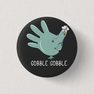 Badge Rond 2,50 Cm Infirmière Urgences Dinde Gobble Squad Infirmière