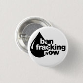 Badge Rond 2,50 Cm Interdiction Fracking maintenant (Devant & derrière)