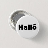 Badge Rond 2,50 Cm Islandais Halló { Hello ) Íslenska (Devant & derrière)