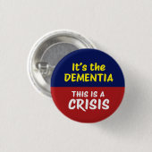 Badge Rond 2,50 Cm IT'S THE DEMENTIA | BY | Protest (Devant & derrière)