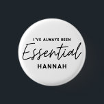 Badge Rond 2,50 Cm J’ai toujours été essentiel à la typographie moder<br><div class="desc">J’ai toujours été un élément essentiel du design moderne et amusant de la typographie. Restez à la maison sauvez des vies, des distances sociales ou un travailleur clé essentiel. Design de typographie graphique moderne. Faites passer votre message d'une manière brillante, amusante et positive avec ce cadeau coloré. Idéal pour les...</div>