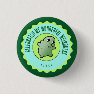 Badge Rond 2,50 Cm J'Ai Accepté Ma Merveilleuse Étrangesse