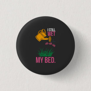 Badge Rond 2,50 Cm J'ai épousé mon lit - Jardinage