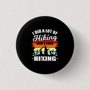 Badge Rond 2,50 Cm J'Ai Fait Beaucoup De Randonnée