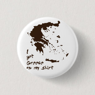 Badge Rond 2,50 Cm J'ai obtenu la graisse de la Grèce sur ma chemise