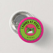 Badge Rond 2,50 Cm J'ai ri de moi (Devant & derrière)