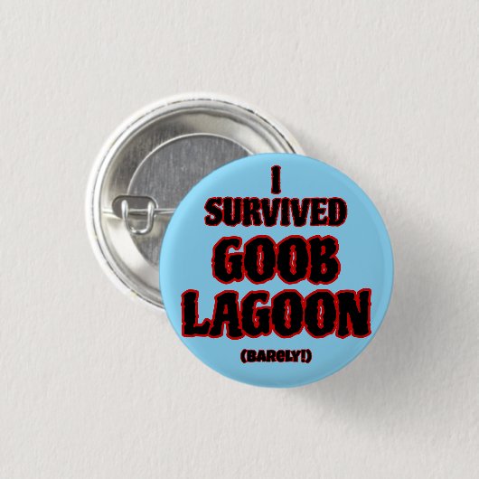 Badge Rond 2,50 Cm J'ai survécu à Goob Lagoon (Devant & derrière)