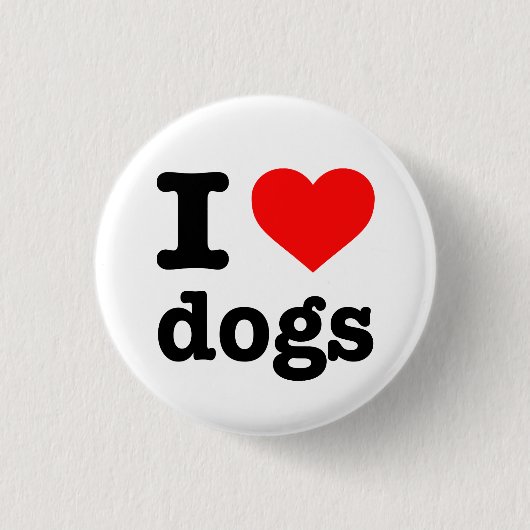 BADGE ROND 2,50 CM "J'AIME DES CHIENS " (Devant)