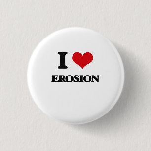 Badge Rond 2,50 Cm J'aime l'ÉROSION