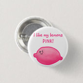 Badge Rond 2,50 Cm J'aime mon ROSE de citrons ! (Devant & derrière)