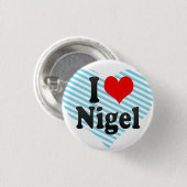 Badge Rond 2,50 Cm J'aime Nigel (Devant & derrière)