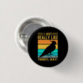 Badge Rond 2,50 Cm J'Aime Vraiment Les Perroquets (Devant & derrière)