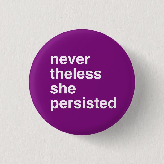 Badge Rond 2,50 Cm jamais moins elle a persisté (Devant)