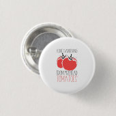 Badge Rond 2,50 Cm Jardiner Tomates Gardener Cadeau (Devant & derrière)