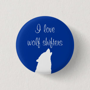 Badge Rond 2,50 Cm "Je bouton aime de loup embrayages"