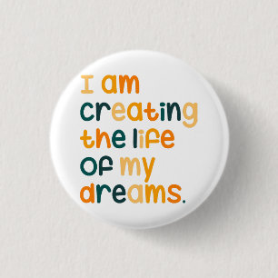 Badge Rond 2,50 Cm Je crée la vie de mes rêves