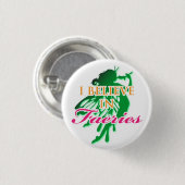 Badge Rond 2,50 Cm Je crois aux féeries (Devant & derrière)