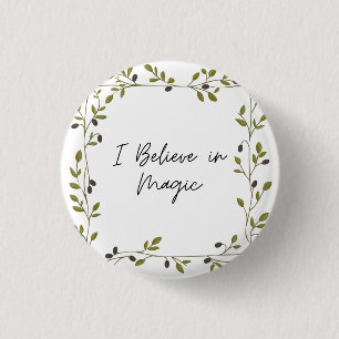 Badge Rond 2,50 Cm Je crois en Bouton magique / Épingle