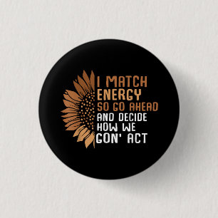 Badge Rond 2,50 Cm Je fais correspondre l'énergie d'autonomisation de