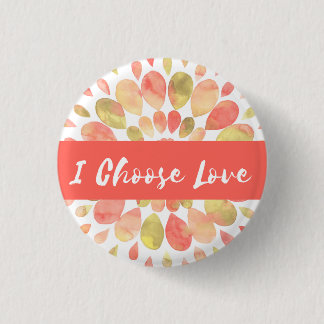Badge Rond 2,50 Cm "Je le bouton choisis amour"