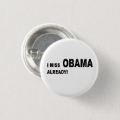 Badge Rond 2,50 Cm Je manque Obama déjà ! (Devant & derrière)