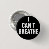 Badge Rond 2,50 Cm Je ne peux pas respirer (Devant & derrière)