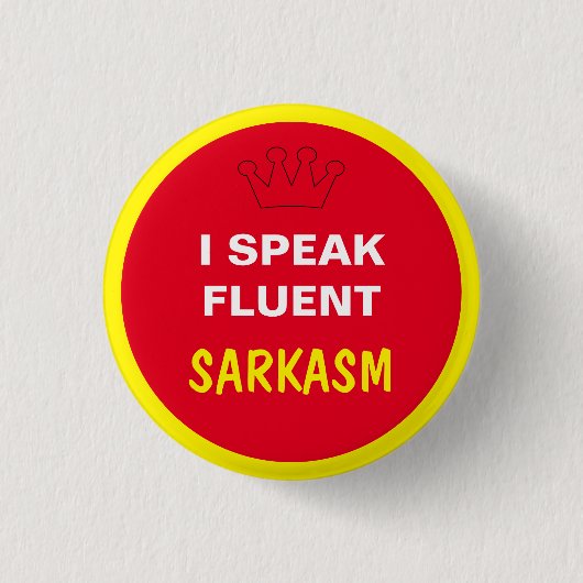 Badge Rond 2,50 Cm Je parle fluent - SARKASM (Devant)