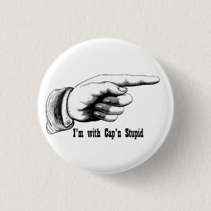 Badge Rond 2,50 Cm Je suis avec Casquette'n Stupid