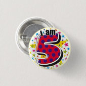 Badge Rond 2,50 Cm je suis bouton de 5 anniversaires (Devant & derrière)