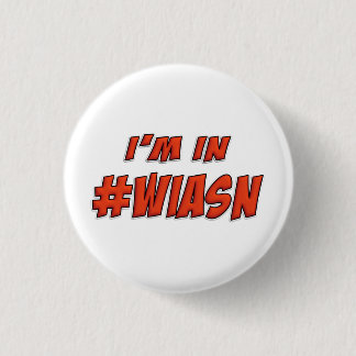 Badge Rond 2,50 Cm Je suis dans l'insigne de Pin de #WIASN