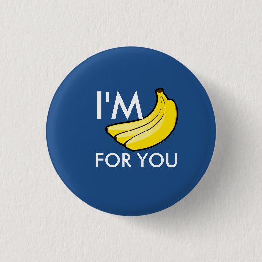 Badge Rond 2,50 Cm Je suis des bananes pour vous (Devant)