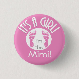 Badge Rond 2,50 Cm Je suis le Mimi ! C'est une fille ! Bouton Nouveau