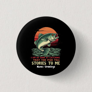 Badge Rond 2,50 Cm Je suis si doué pour attraper des poissons