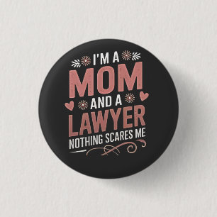 Badge Rond 2,50 Cm Je suis une maman et un avocat Rien ne me fait peu