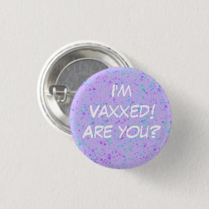 Badge Rond 2,50 Cm Je suis Vaxxed ! Es-tu ? Bouton d'entrée