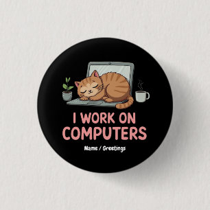 Badge Rond 2,50 Cm Je Travaille Sur Ordinateurs Drôle Chats Ordinateu