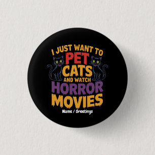 Badge Rond 2,50 Cm Je Veux Juste Pet Chats Et Regarder Des Films D'Ho