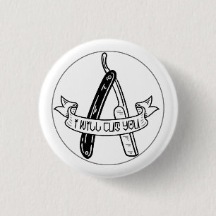 Badge Rond 2,50 Cm Je vous couperai