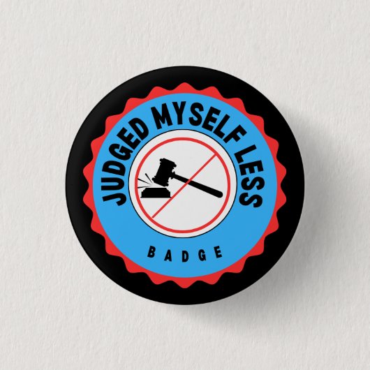 Badge Rond 2,50 Cm J'En Juge Moins (Devant)