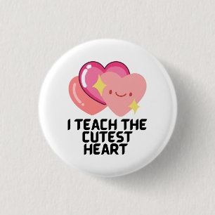 Badge Rond 2,50 Cm J'enseigne les coeurs les plus mignons