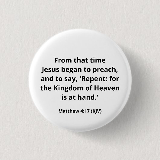 Badge Rond 2,50 Cm Jésus Commença À Prêcher. Matthieu 4:17 (Devant)