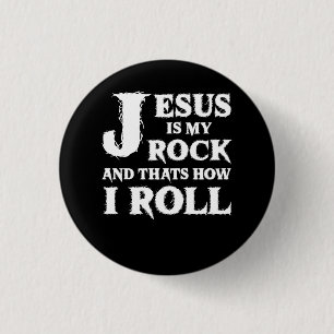 Badge Rond 2,50 Cm Jésus est mon rocher et c'est comment je roule Egl