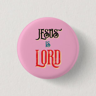 Badge Rond 2,50 Cm Jésus est SEIGNEUR Rose Chrétien