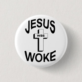 Badge Rond 2,50 Cm Jésus était Woke