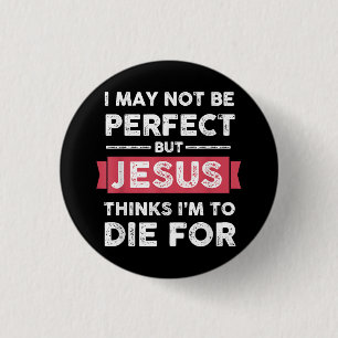 Badge Rond 2,50 Cm Jésus Pense Que Je Dois Mourir Pour Citation Chrét