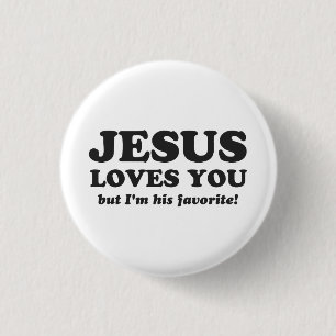 Badge Rond 2,50 Cm Jésus vous aime mais je suis son favori
