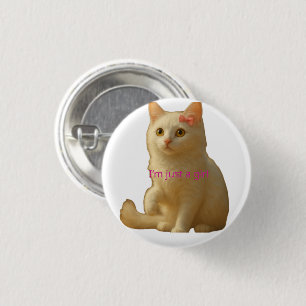 Badge Rond 2,50 Cm Joli Chat Coquette "Je suis juste une fille"